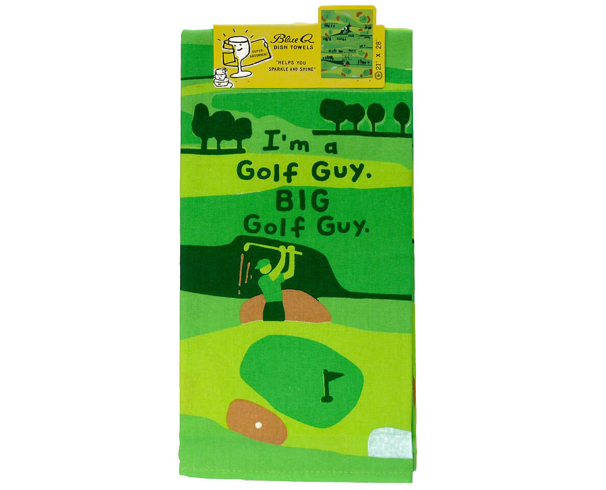 Dish towel Blue Q "I'm a Golf Guy. BIG Golf Guy."